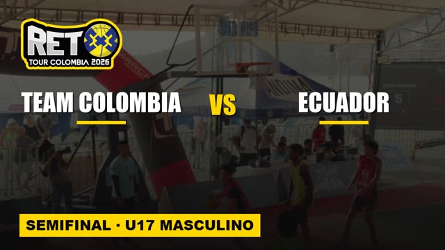 Team Colombia vs Ecuador en la semifinal U17 masculina, RETO 3x3 Santa Marta 2026